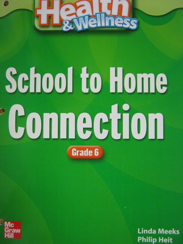 (image for) Health & Wellness 6 School to Home Connection (P) by Meeks,