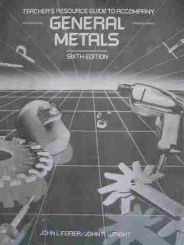 (image for) General Metals 6e Teacher's Resource Guide (TE)(P) by Feirer & Wright