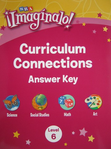 (image for) SRA Imaginalo! 6 Curriculum Connections Answer Key (P)