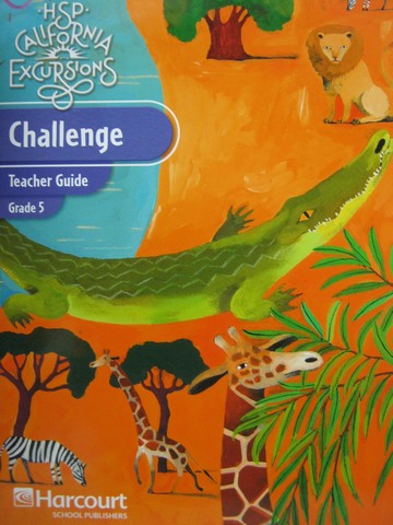 (image for) California Excursions 5 Challenge Teacher Guide (CA)(TE)(P)