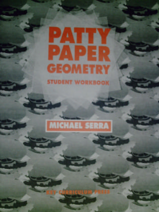 (image for) Patty Paper Geometry Student Workbook (P) by Michael Serra