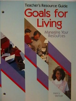 (image for) Goals for Living Teacher's Resource Guide (TE)(P) by Wehlage