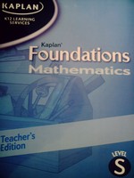 (image for) Kaplan Foundations Mathematics Level S TE (TE)(Spiral)