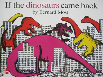 (image for) If the Dinosaurs Came Back (P) by Bernard Most