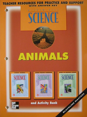 (image for) McGraw-Hill Science 4 Animals TR for Practice & Support (TE)(P)