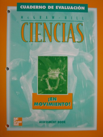 (image for) McGraw-Hill Ciencias 1 En Movimiento! Cuaderno de Evaluacion (P)