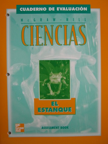 (image for) McGraw-Hill Ciencias 1 El Estanque Cuaderno de Evaluacion (P)
