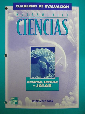 (image for) McGraw-Hill Ciencias 3 Levantar Empujar y Jalar Assessment (P)