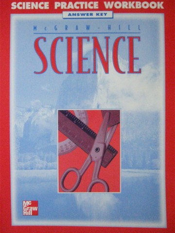 (image for) McGraw-Hill Science 6 Science Practice Workbook Answer Key (P)