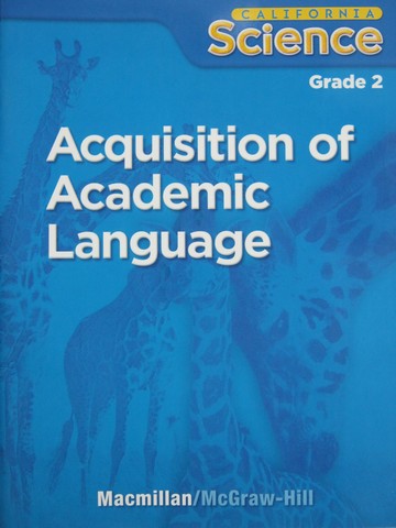 (image for) California Science 2 Acquisition of Academic Language (P)