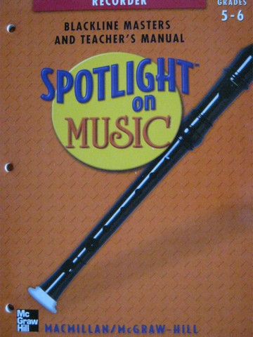 (image for) Spotlight on Music 5-6 Recorder BLM & TM (TE)(P) by Bond, Boyer,