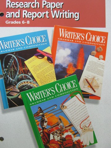 Writer's Choice Grades 6-8 Research Paper & Report Writing (P)