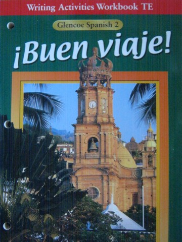 (image for) Buen viaje! 2 Writing Activities Workbook TE (TE)(P) by Schmitt,