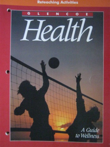(image for) Health A Guide to Wellness Reteaching Activities (P)