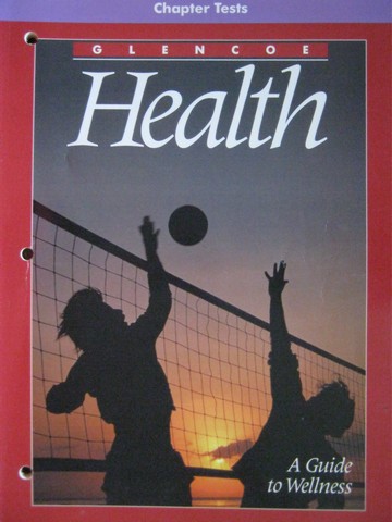 (image for) Health A Guide to Wellness Chapter Tests (P)