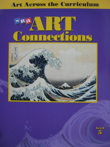 (image for) SRA Art Connections 5 Art Across the Curriculum (P)