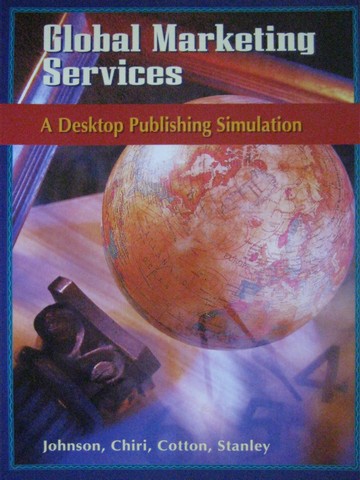 (image for) Global Marketing Services A Desktop Publishing Simulation (P)