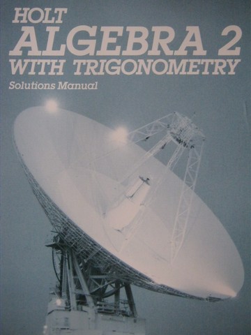 (image for) Holt Algebra 2 with Trigonometry Solutions Manual (P)