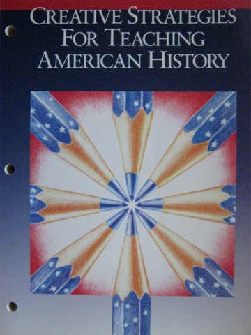 (image for) Creative Strategies for Teaching American History (TE)(P)