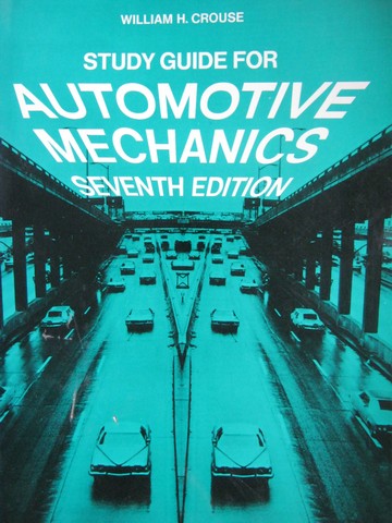 (image for) Automotive Mechanics 7th Edition Study Guide (P) by Crouse