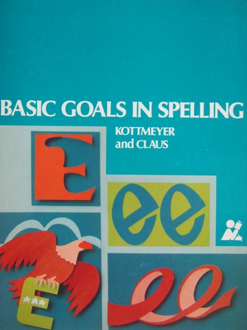 (image for) Basic Goals in Spelling 3 6th Edition (P) by Kottmeyer & Claus