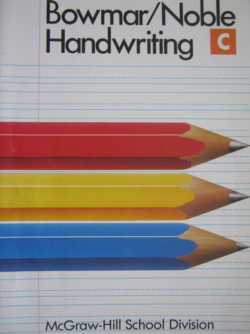 (image for) Bowmar/Noble Handwriting C (P) by Maureen, Chavez, Ellis,
