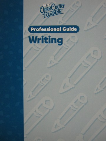(image for) SRA Open Court Reading Levels K-6 Professional Guide Writing (P)