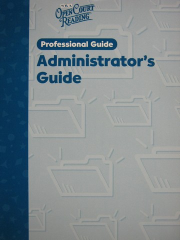 (image for) SRA Open Court Reading K-6 Professional Guide Administrator (P)