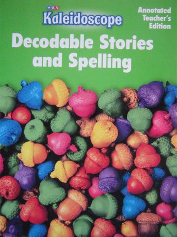 (image for) SRA Kaleidoscope A Decodable Stories & Spelling ATE (TE)(P)