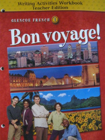 (image for) Bon voyage! 1 Writing Activities Workbook TE (TE)(P) by Schmitt,