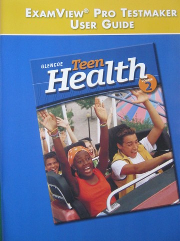 (image for) Teen Health 2 ExamView Pro Testmaker User Guide (TE)(P)