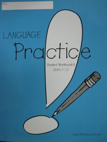(image for) Language! Practice Student Workbook B (P) by Woods