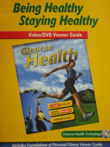 (image for) Glencoe Health Being Healthy Staying Healthy Video Guide (P)