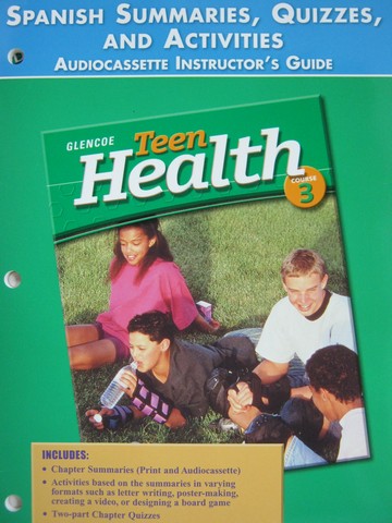 (image for) Teen Health 3 Spanish Summaries Quizzes & Activities (TE)(P)
