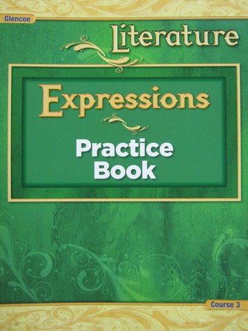 (image for) Glencoe Literature Expressions Course 3 Practice Book (P)