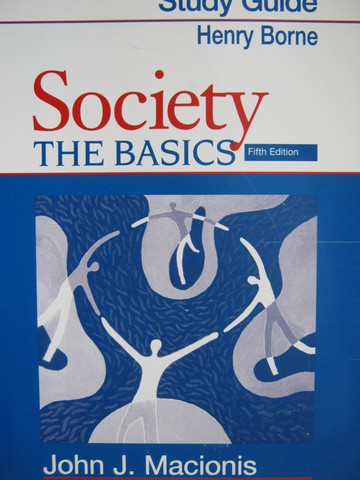 (image for) Society The Basics 5th Edition Study Guide (P) by Henry Borne