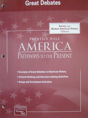 (image for) America Pathways to the Present Great Debates (P)