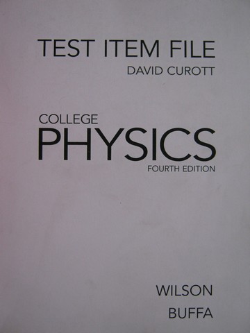 (image for) College Physics 4th Edition Test Item File (P) by David Curott