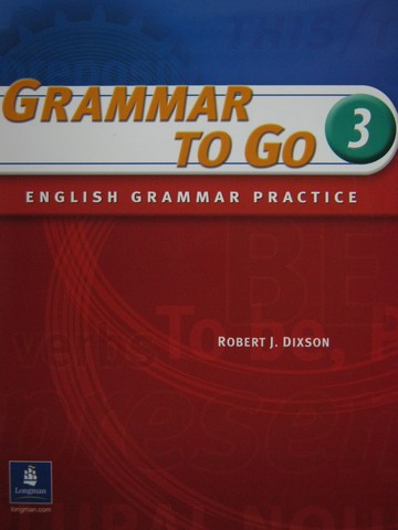 (image for) Grammar to Go 3 English Grammar Practice (P) by Robert Dixson