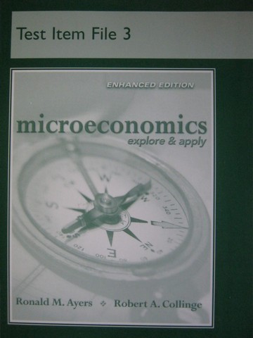 (image for) Microeconomics Explore & Apply Enhanced Test Item File 3 (P)
