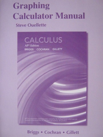 (image for) Calculus AP Edition Graphing Calculator Manual (P) by Ouellette