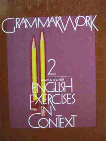 (image for) Grammar Work 2 English Exercises in Context (P) by Pamela Breyer