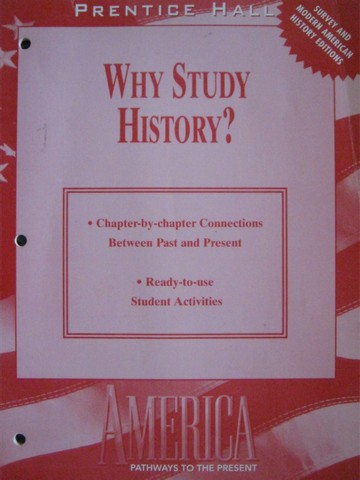 (image for) America Pathways to the Present Why Study History? (P)