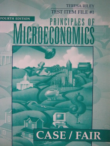 (image for) Principles of Microeconomics 4th Edition Test Item File 1 (P)