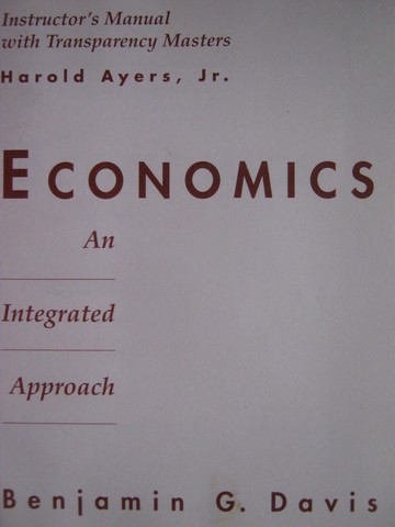 (image for) Economics An Integrated Approach IM (TE)(P) by Ayers, Jr.