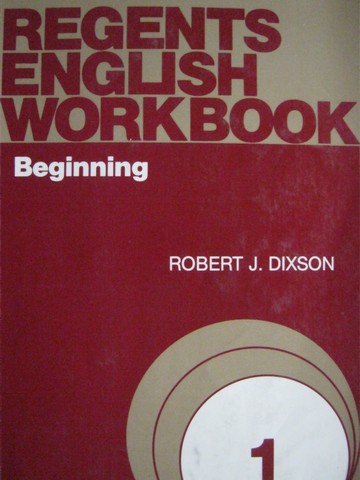 (image for) Regents English Workbook 1 Beginning (P) by Robert J Dixson