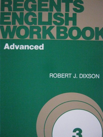 (image for) Regents English Workbook 3 Advanced (P) by Robert J Dixson