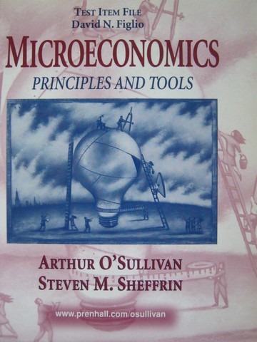 (image for) Microeconomics Principles & Tools Test Item File (P) by Figlio