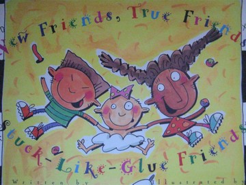 (image for) New Friends, True Friends, Stuck-Like-Glue Friends (P)(Big)