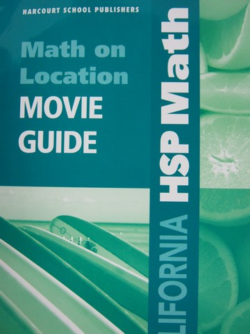 (image for) California HSP Math 3 Math on Location Movie Guide TE (TE)(P)
